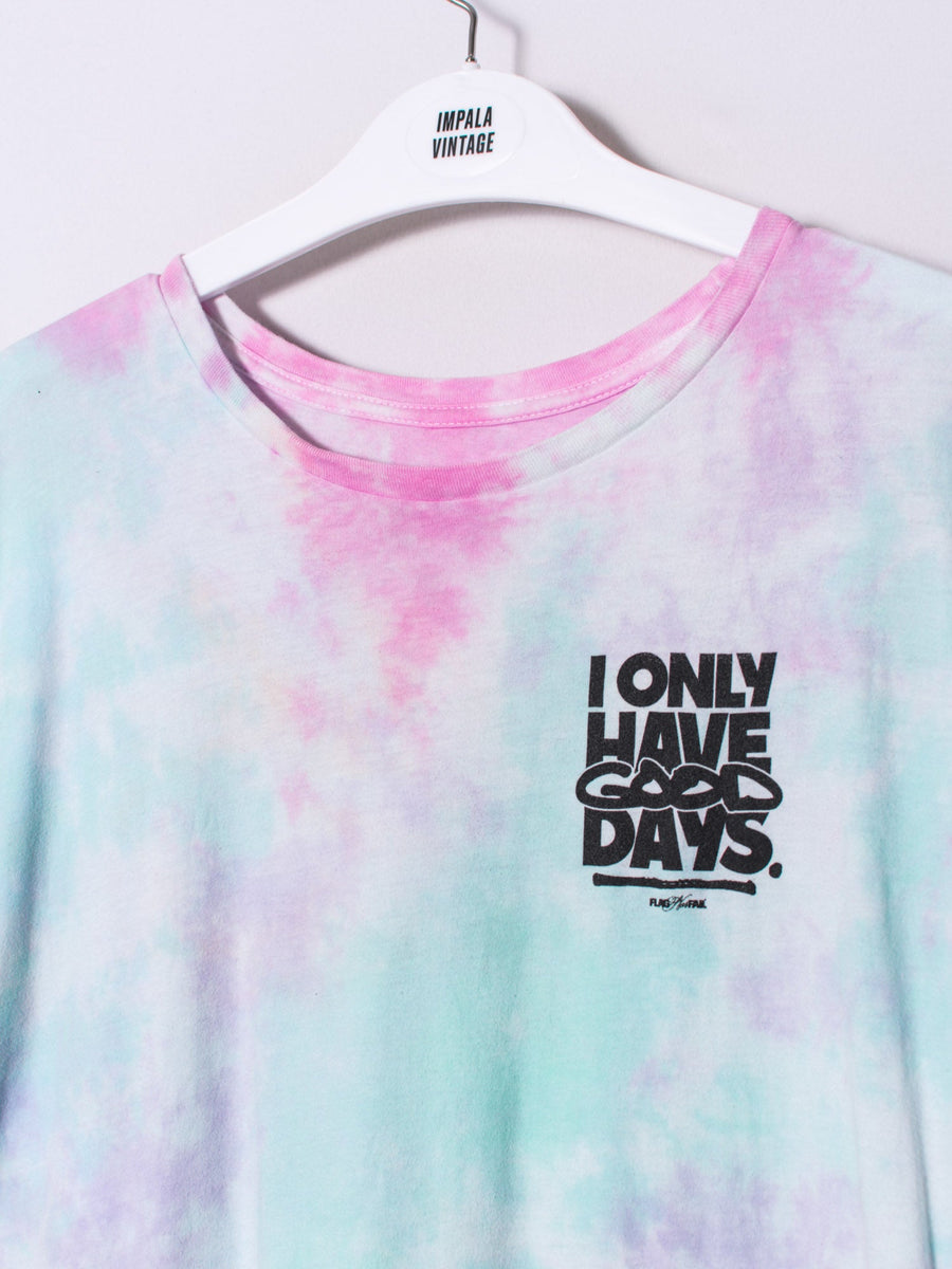 Have Good Days Cotton Tie Dye Tee