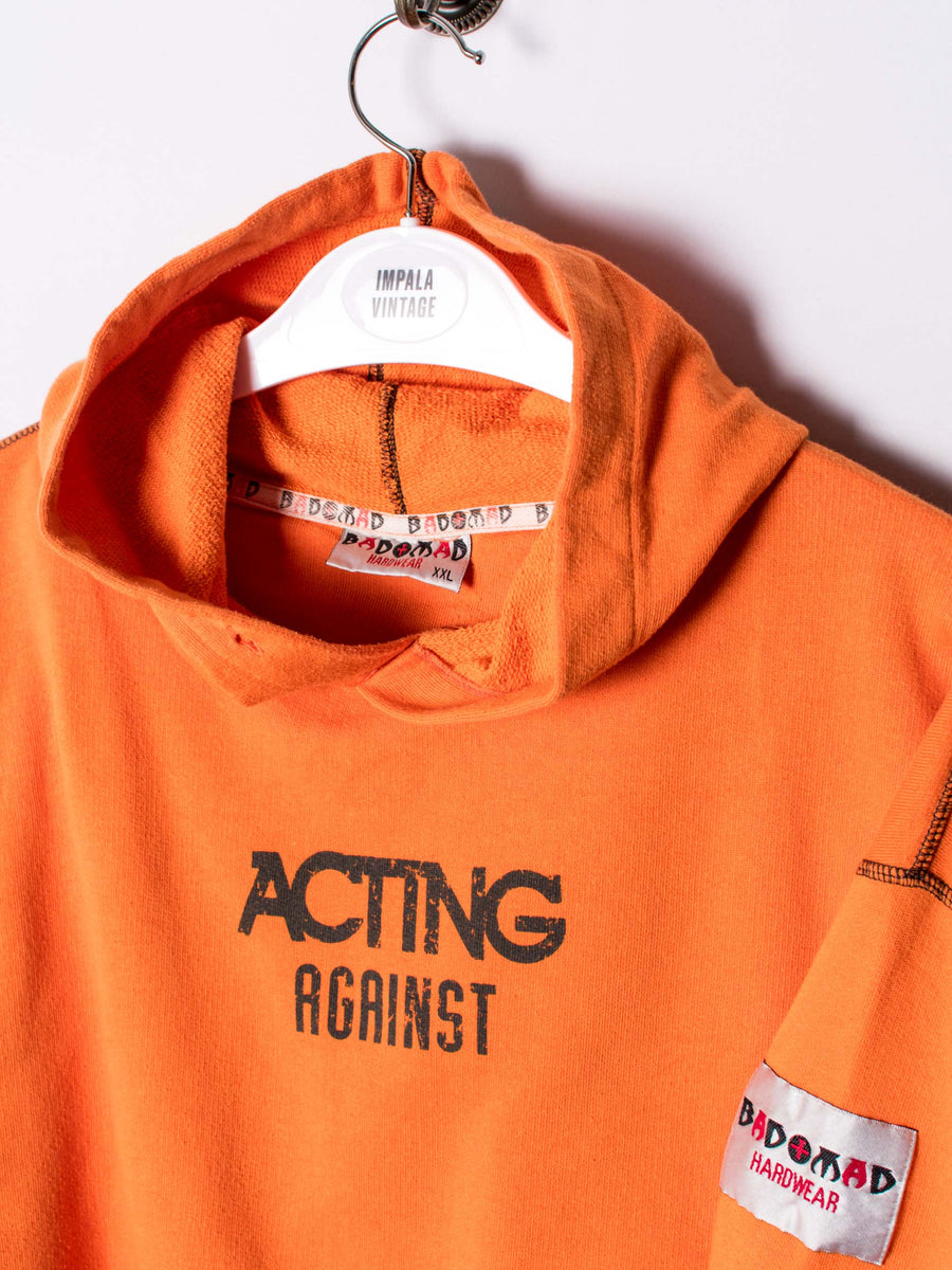 Acting Bad Mad Hoodie